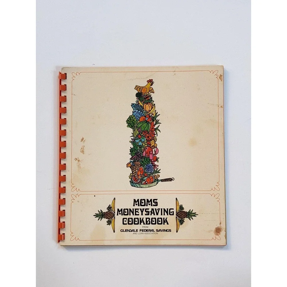 Vintage 1972 Mom's Moneysaving Cookbook Glendale Federal Savings & Loan Spiral‎